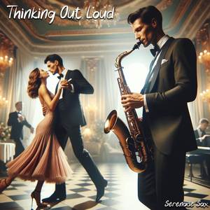 Thinking Out Loud (Sax Cover)