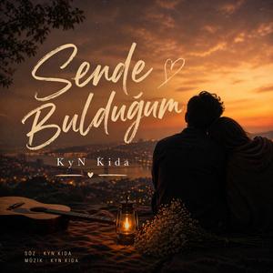 Sende Bulduğum