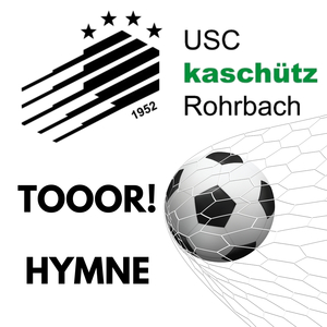 Usc kaschütz Rohrbach Tooor Hymne