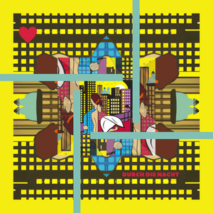 DURCH DIE NACHT