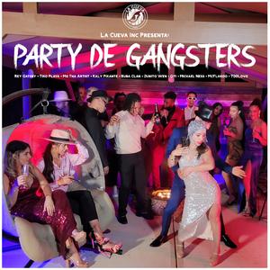 Party De Gangsters (feat. kaly Pikante, Junito Wen, Michael Ness, Buba Clan, Giti, Mg Tha Artist, Tiko Playa, Mcflakoo & 700lovo)