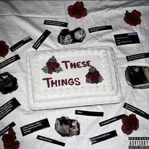 These Things (feat. Bryndan McCavanagh)