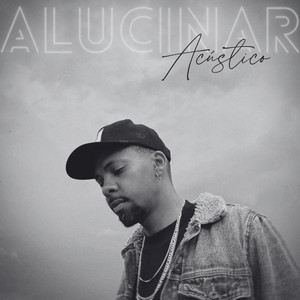Alucinar (Acústico)