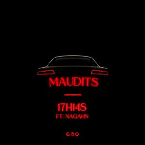 Maudits (feat. Nagahn)