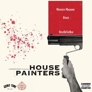 House Painters (feat. Maverick Magadino & Bvker)