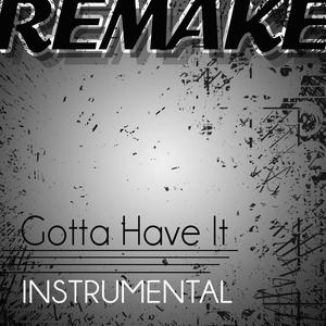Gotta Have It (Jay Z & Kanye West Instrumental Remake)