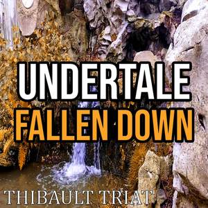 Fallen Down (From "Undertale")