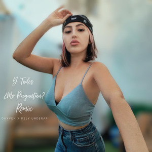 Y Todos ¿Me Preguntan? (Remix)