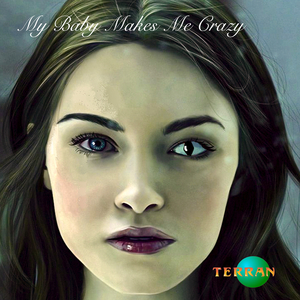 My Baby Makes Me Crazy