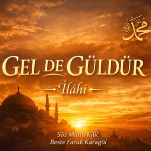 Gel De Güldür (İlahi)