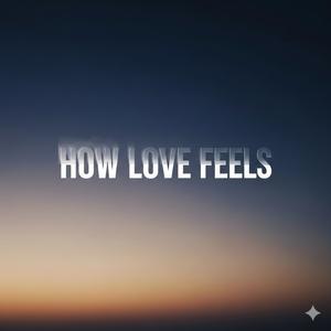 How love feels