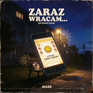 Zaraz Wracam