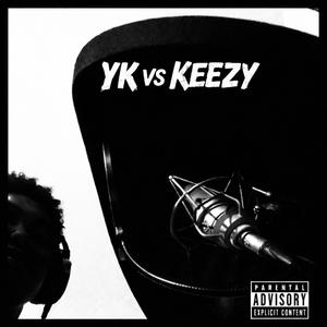 YK vs KEEZY