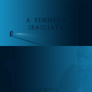 A´ Femmena Sbagliata