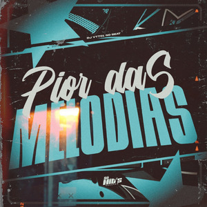 Pior Das Melodias