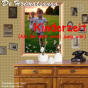 Kinderzeit (Als die Welt noch jung war)