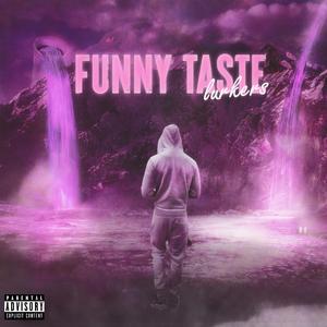 Funny Taste