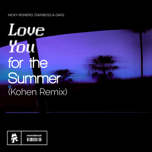 Love You for the Summer (Kohen Remix)