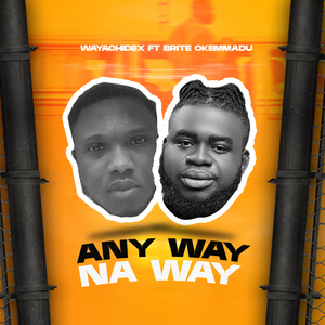 Any Way Na Way