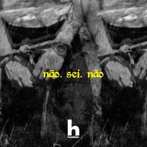 Não sei Não