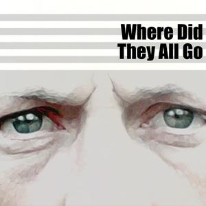 Where Did They All Go