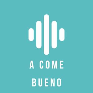 a come bueno
