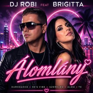 Dj Robi Feat Brigitta-Álomlány