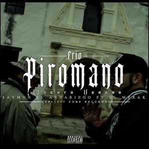 Frío Piromano (feat. Saymon el Andariego)