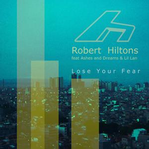 Lose Your Fear (feat. Ashes and Dreams & Lil Lan) (Radio Edit)