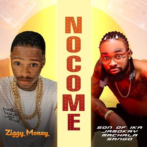 No Come (feat. Ziggy Money)