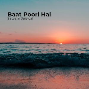 Baat Poori Hai