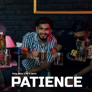 Patience (feat. King Abhy, Pb & Janni)