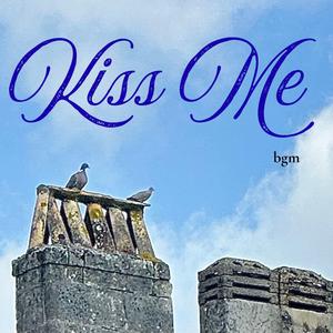 Kiss Me