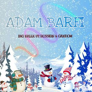 Adam Barfi (feat. Gandom & Hossein)