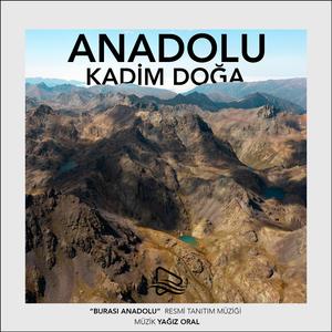 Anadolu Kadim Doğa - Resmi Tanıtım Müziği “Burası Anadolu” (Orijinal Belgesel Müziği)