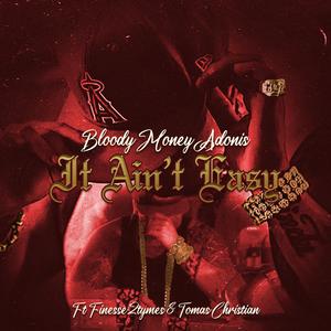 It Ain't Easy (feat. Finesse2Tymes & Tomas Christian)