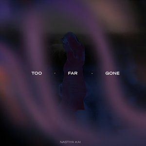 Too Far Gone