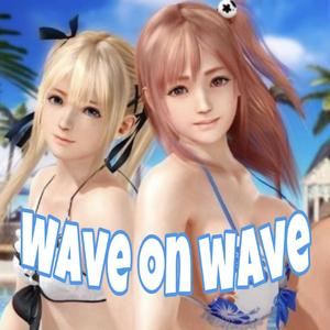 WAVE ON WAVE