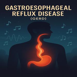 Gastroesophageal Reflux Disease (GERD) 1