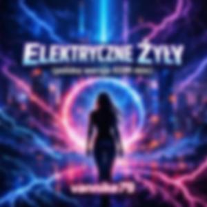 Elektryczne Żyły (polska wersja EDM mix)