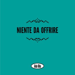 Niente Da Offrire