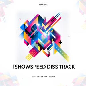 ISHOWSPEED DISS TRACK (Bryan Skyle Flip)