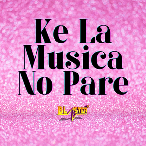 Ke La Musica No Pare