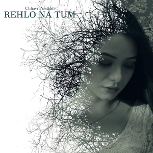 Rehlo Na Tum
