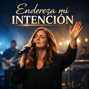 Endereza mi intención