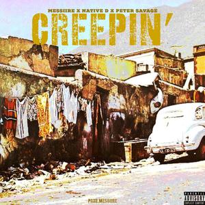CREEPIN' (feat. Native D & Peter Savage)
