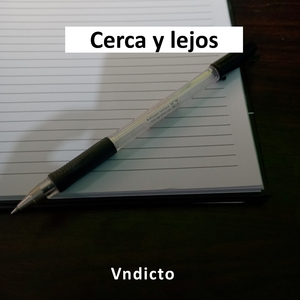 Cerca y Lejos