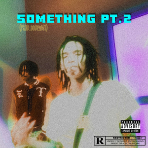 Something, Pt. 2