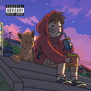 i gotta rappin for you