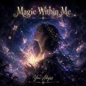 MAGIC WITHIN ME